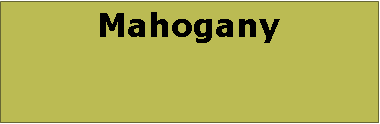 Text Box: Mahogany